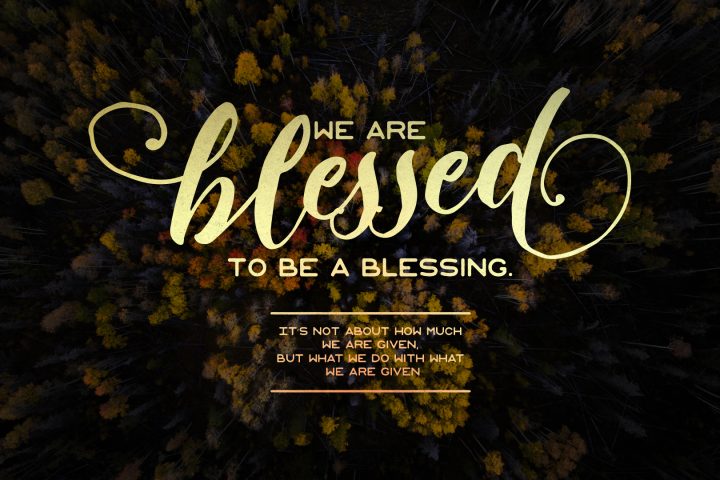 Blessed to Be a Blessing Touchpoint, blessing text on dark background