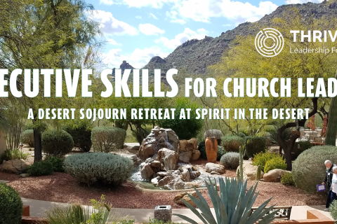 Executive Skills for Church Leaders by Thriving Leadership Formation